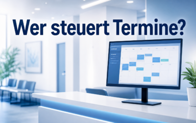 Terminsteuerung unter Druck: Was die neuen Debatten für Praxen bedeuten