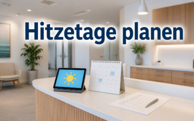 PraxisFakten: Hitzetage gehören in die Praxisorganisation